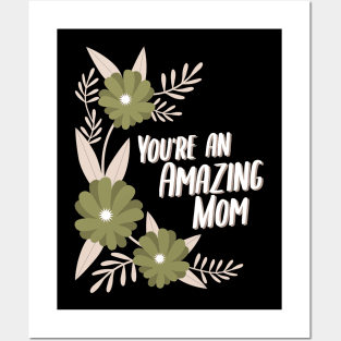 You're an amazing mom Posters and Art